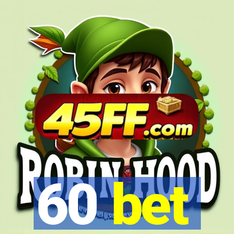 60 bet